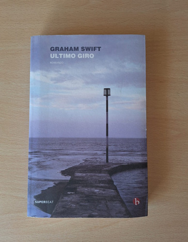 Ultimo giro graham swift beat - giro,